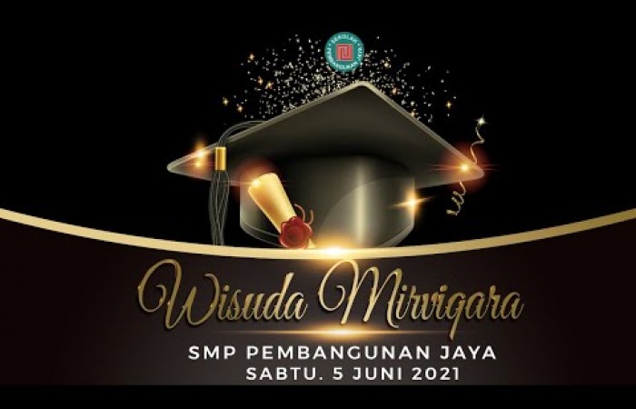 Wisuda Mirviqara SMP Pembangunan Jaya