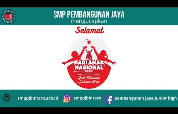 Selamat hari anak nasional 23 Juli 2020 by SMP Pembangunan Jaya (skip to 1s)